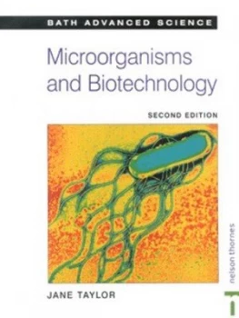 Image of Microorganisms and Biotechnology by Jane Taylor and University of Bath Paperback
