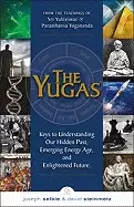 Image of yugas keys to understanding our hidden past emerging present and future enl