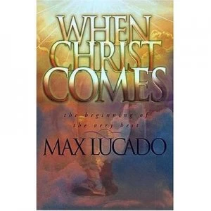 Image of When Christ Comes by Max Lucado Book