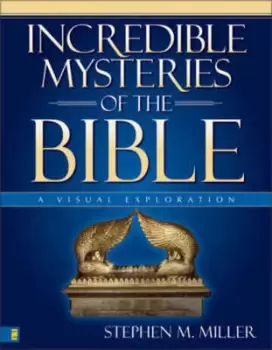 Image of Incredible mysteries of the Bible by Stephen M Miller