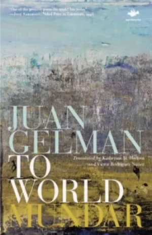 Image of To world by Juan Gelman