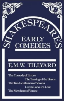 Image of Shakespeares Early Comedies by E. M. W Tillyard Book