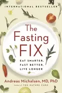 Image of fasting fix eat smarter fast better live longer