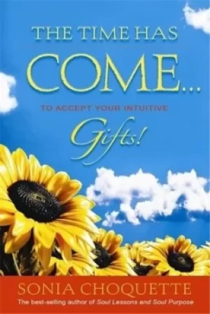 Image of The time has come to accept your intuitive gifts by Sonia Choquette