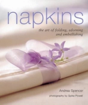 Image of Napkins by Andrea Spencer Hardback