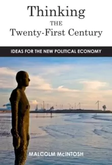 Image of Thinking the Twenty -First Century : Ideas for the New Political Economy
