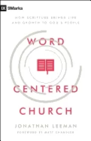 Image of word centered church how scripture brings life and growth to gods people
