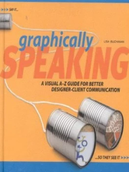 Image of Graphically Speaking by Lisa Buchanan Hardback