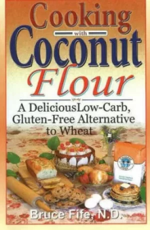Image of Cooking with coconut flour by Bruce Fife