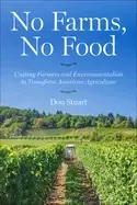 Image of No Farms, No Food : Uniting Farmers and Environmentalists to Transform American Agriculture