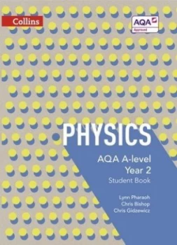 Image of Aqa A-Level Physics. Year 2 Student Book by Lynn Pharaoh Book