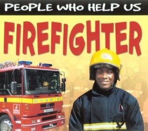 Image of Firefighter by Rebecca Hunter and Chris Fairclough Hardback