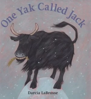 Image of One Yak Called Jack by Darcia Labrosse Hardback