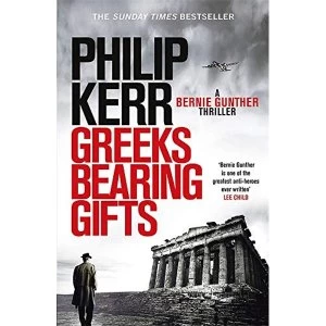Image of Greeks Bearing Gifts Bernie Gunther Thriller 13 Paperback / softback 2018