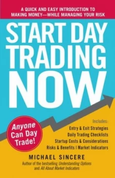 Image of Start Day Trading Now by Michael Sincere Paperback