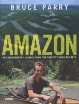Image of Amazon by Bruce Parry Hardback