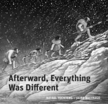 Image of Afterward, Everything was Different : A Tale of the Pleistocene