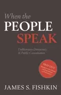 Image of when the people speak deliberative democracy and public consultation