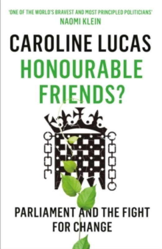 Image of Honourable Friends by Caroline Lucas Paperback