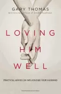 Image of loving him well practical advice on influencing your husband