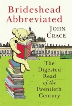 Image of Brideshead Abbreviated by John Crace Paperback