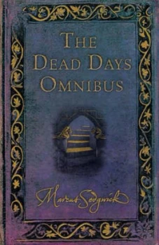 Image of The Dead Days Omnibus by Marcus Sedgwick Hardback