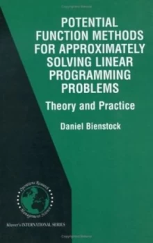 Image of Potential Function Methods for Approximately Solving Linear Programming Problems by Daniel Bienstock Hardback