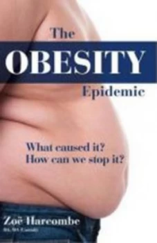 Image of The Obesity Epidemic by Zo Harcombe Hardback