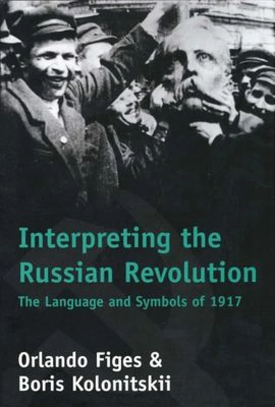 Image of Interpreting the Russian Revolution by Orlando Figes Hardback