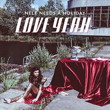 Image of Nele Needs A Holiday - Love Yeah Vinyl
