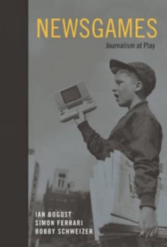 Image of Newsgames by Ian Bogost Paperback