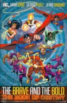 Image of The Brave and the Bold. the Book of Destiny by Mark Waid Hardback