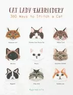 Image of cat lady embroidery 380 ways to stitch a cat