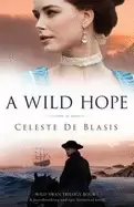 Image of wild hope a heartbreaking and epic historical novel