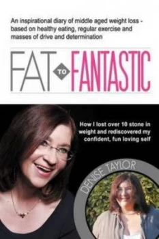 Image of Fat to Fantastic by Denise Taylor Paperback