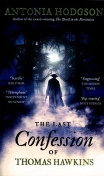 Image of The Last Confession of Thomas Hawkins by Antonia Hodgson Paperback