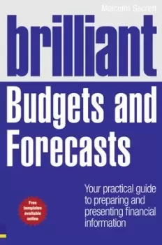 Image of Brilliant budgets and forecasts by Malcolm Secrett