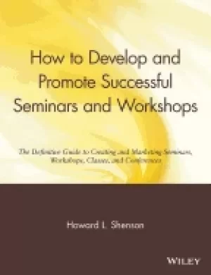 Image of how to develop and promote successful seminars and workshops the definitive
