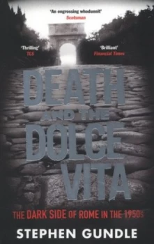 Image of Death and the Dolce Vita by Stephen Gundle Book