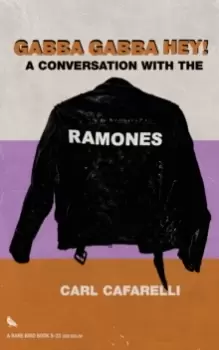 Image of Gabba Gabba Hey : A Conversation With the Ramones