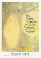 Image of three candles of little veronica the story of a childs soul in this world a