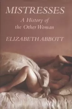 Image of A history of mistresses by Elizabeth Abbott