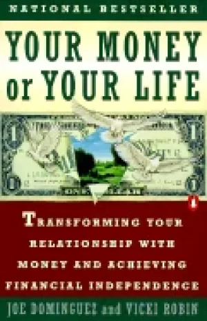 Image of your money or your life transforming your relationship with money and achie
