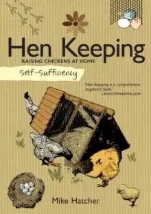 Image of Self-Sufficiency: Hen Keeping : Raising Chickens at Home