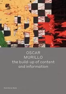 Image of Oscar Murillo: the build-up of content and information