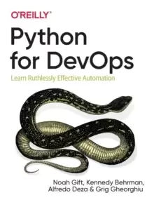 Image of Python for DevOps : Learn Ruthlessly Effective Automation