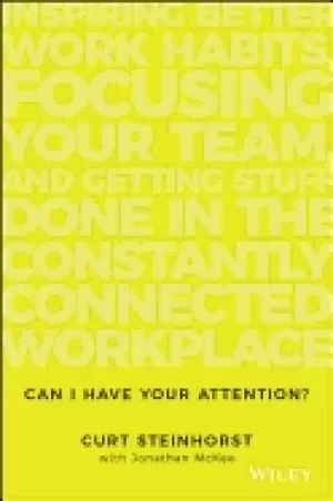 Image of can i have your attention inspiring better work habits focusing your team