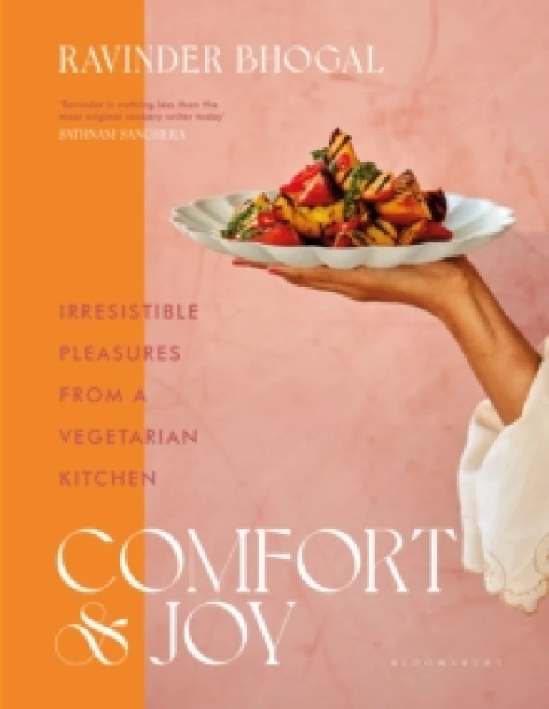 Image of Comfort and Joy : Irresistible Pleasures from a Vegetarian Kitchen Hardback