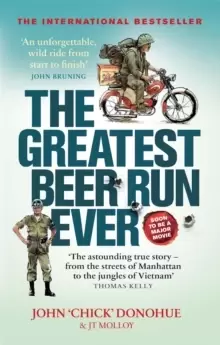 Image of The Greatest Beer Run Ever : A Crazy Adventure in a Crazy War *NOW A MAJOR MOVIE*