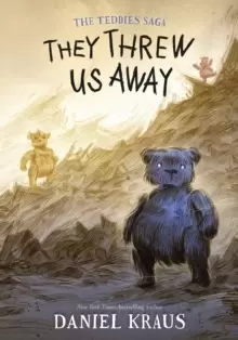 Image of They Threw Us Away : The Teddies Saga
